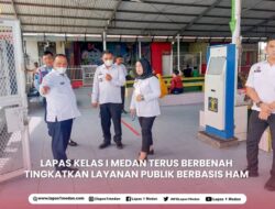 LAPAS I MEDAN TERUS BERBENAH TINGKATKAN LAYANAN PUBLIK BERBASIS HAM