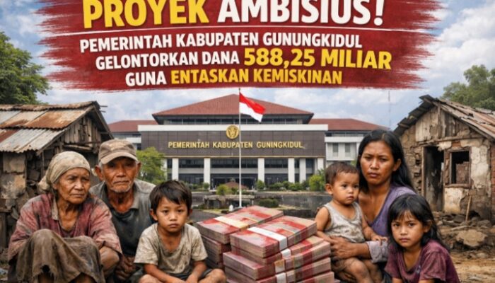 Proyek Ambisius : Pemkab Gunung Kidul Gelontorkan Dana Ratusan Miliar Guna Entaskan Kemiskinan