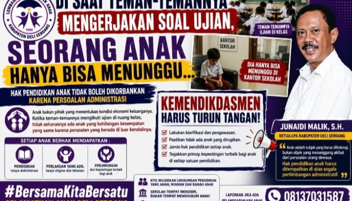 LPA Deli Serdang Minta Kemendikdasmen Turun Tangan, Hak Pendidikan Anak Terancam Karena Tunggakan SPP dan KST