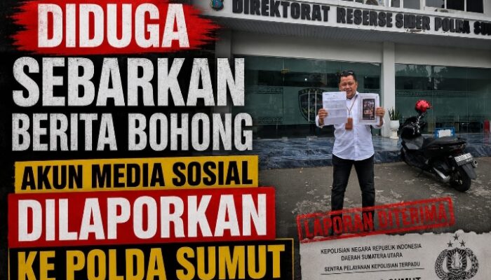 Diduga Sebarkan Berita Hoax, Akun Media Sosial Dilaporkan ke Polda Sumut