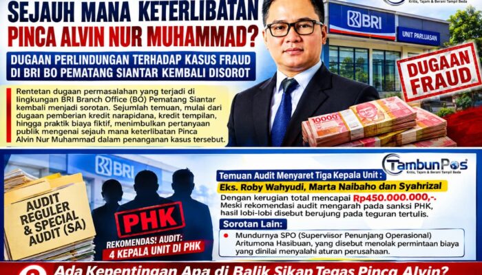 Diduga Salurkan Kredit Fiktif  dan Biaya Fiktif Empat Ka Unit Harusnya di PHK ! Pinca BRI Pematang Siantar Lobi Kantor Wilayah, Dituding Sarat Kepentingan